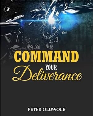 Command Your Deliverance